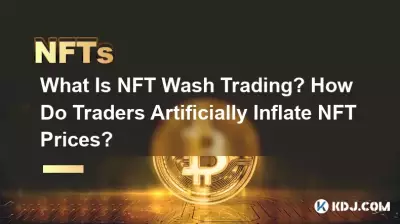 NFT 워시 트레이딩이란 무엇입니까? 거래자는 어떻게 NFT 가격을 인위적으로 부풀리나요? NFT 워시 트레이딩이란 무엇입니까? 거래자는 어떻게 NFT 가격을 인위적으로 부풀리나요?
