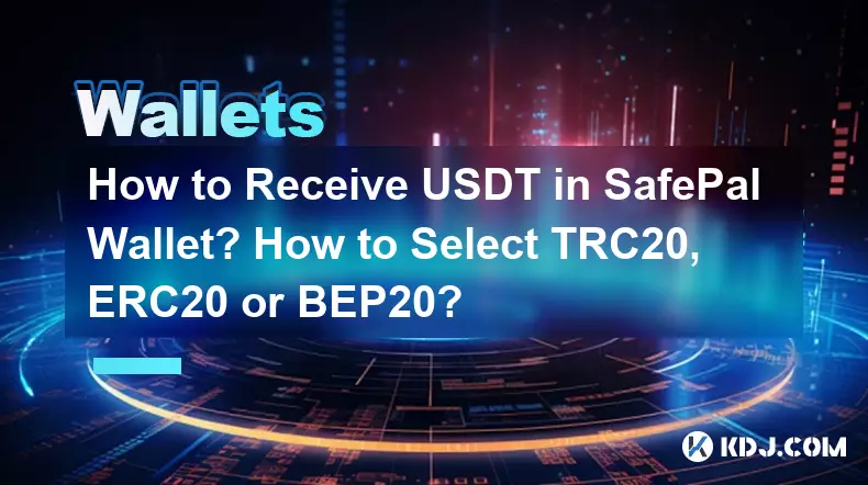 Wie erhalte ich USDT in SafePal Wallet? Wie wähle ich TRC20, ERC20 oder BEP20 aus?