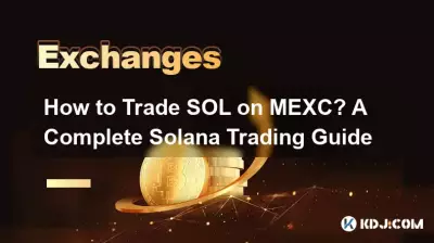 MEXC에서 SOL을 거래하는 방법은 무엇입니까? 완벽한 솔라나 트레이딩 가이드