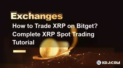 How to Trade XRP on Bitget? Complete XRP Spot Trading Tutorial How to Trade XRP on Bitget? Complete XRP Spot Trading Tutorial