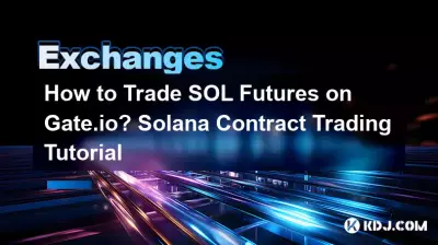How to Trade SOL Futures on Gate.io? Solana Contract Trading Tutorial How to Trade SOL Futures on Gate.io? Solana Contract Trading Tutorial