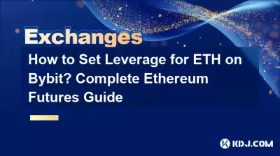 Comment définir l’effet de levier pour l’ETH sur Bybit ? Guide complet des contrats à terme Ethereum Comment définir l’effet de levier pour l’ETH sur Bybit ? Guide complet des contrats à terme Ethereum