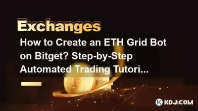 Wie erstelle ich einen ETH Grid Bot auf Bitget? Schritt-für-Schritt-Anleitung zum automatisierten Handel Wie erstelle ich einen ETH Grid Bot auf Bitget? Schritt-für-Schritt-Anleitung zum automatisierten Handel