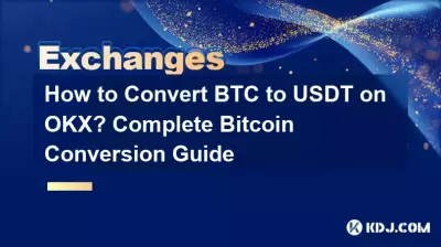 Comment convertir BTC en USDT sur OKX ? Guide de conversion complet de Bitcoin Comment convertir BTC en USDT sur OKX ? Guide de conversion complet de Bitcoin