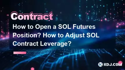 How to Open a SOL Futures Position? How to Adjust SOL Contract Leverage?