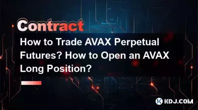 AVAX 영구 선물을 거래하는 방법은 무엇입니까? AVAX 롱 포지션을 여는 방법은 무엇입니까? AVAX 영구 선물을 거래하는 방법은 무엇입니까? AVAX 롱 포지션을 여는 방법은 무엇입니까?