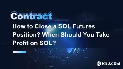 How to Close a SOL Futures Position? When Should You Take Profit on SOL?