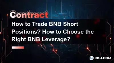 Comment négocier des positions courtes sur le BNB ? Comment choisir le bon effet de levier BNB ? Comment négocier des positions courtes sur le BNB ? Comment choisir le bon effet de levier BNB ?