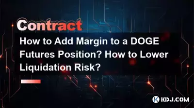 How to Add Margin to a DOGE Futures Position? How to Lower Liquidation Risk? How to Add Margin to a DOGE Futures Position? How to Lower Liquidation Risk?