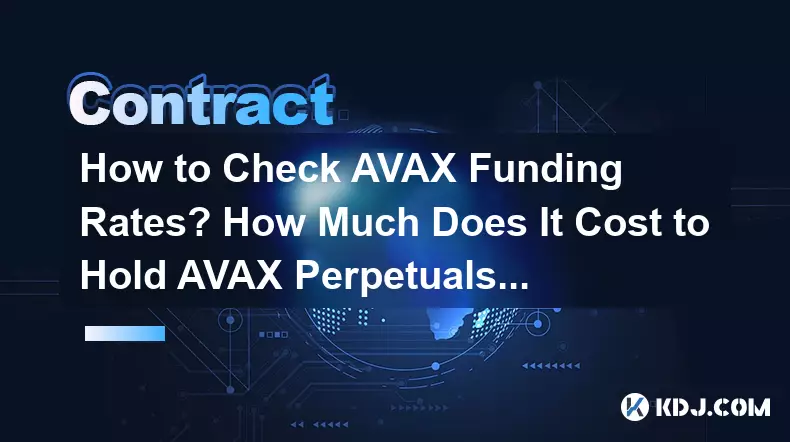 Comment vérifier les taux de financement AVAX ? Combien coûte la détention d’AVAX Perpetuals ?