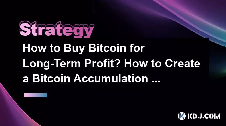 장기적 이익을 위해 Bitcoin을 구매하는 방법은 무엇입니까? Bitcoin 축적 전략을 세우는 방법은 무엇입니까?