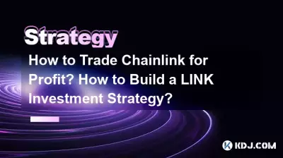 Comment échanger des Chainlinks pour générer du profit ? Comment construire une stratégie d’investissement LINK ? Comment échanger des Chainlinks pour générer du profit ? Comment construire une stratégie d’investissement LINK ?