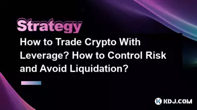 Comment échanger des crypto-monnaies avec effet de levier ? Comment contrôler les risques et éviter la liquidation ? Comment échanger des crypto-monnaies avec effet de levier ? Comment contrôler les risques et éviter la liquidation ?