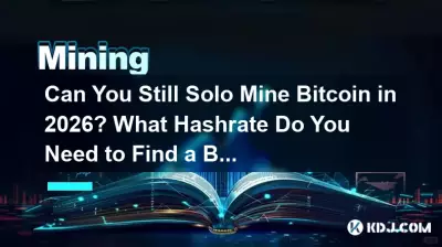 Pouvez-vous encore exploiter Bitcoin en solo en 2026 ? De quel hashrate avez-vous besoin pour trouver un bloc ? Pouvez-vous encore exploiter Bitcoin en solo en 2026 ? De quel hashrate avez-vous besoin pour trouver un bloc ?