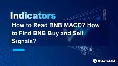 How to Read BNB MACD? How to Find BNB Buy and Sell Signals? How to Read BNB MACD? How to Find BNB Buy and Sell Signals?
