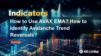 如何使用AVAX EMA?如何识别雪崩趋势逆转? 如何使用AVAX EMA?如何识别雪崩趋势逆转?