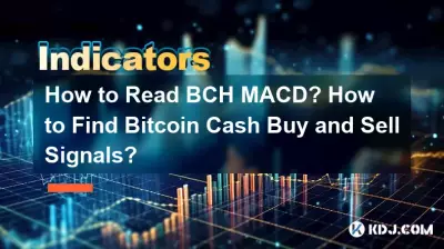 BCH MACD를 읽는 방법? Bitcoin 현금 매수 및 매도 신호를 찾는 방법은 무엇입니까? BCH MACD를 읽는 방법? Bitcoin 현금 매수 및 매도 신호를 찾는 방법은 무엇입니까?
