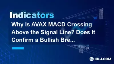 Pourquoi AVAX MACD passe-t-il au-dessus de la ligne de signal ? Cela confirme-t-il une cassure haussière ? Pourquoi AVAX MACD passe-t-il au-dessus de la ligne de signal ? Cela confirme-t-il une cassure haussière ?