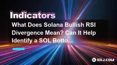Solana 看涨 RSI 背离意味着什么?它能帮助识别 SOL 底部吗? Solana 看涨 RSI 背离意味着什么?它能帮助识别 SOL 底部吗?