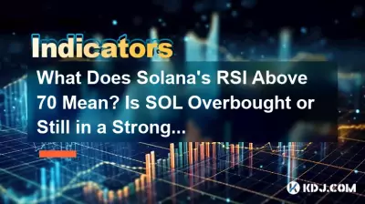 Solana 的 RSI 高於 70 代表什麼？ SOL 是超買還是仍處於強勁趨勢？