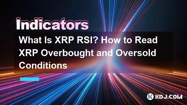 XRP RSI란 무엇입니까? XRP 과매수 및 과매도 조건을 읽는 방법