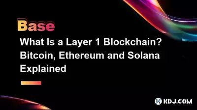 What Is a Layer 1 Blockchain? Bitcoin, Ethereum and Solana Explained What Is a Layer 1 Blockchain? Bitcoin, Ethereum and Solana Explained
