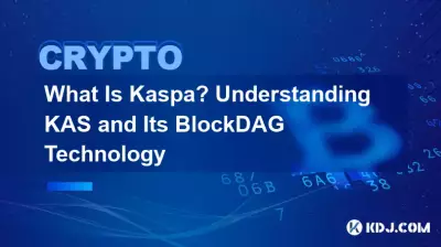 What Is Kaspa? Understanding KAS and Its BlockDAG Technology What Is Kaspa? Understanding KAS and Its BlockDAG Technology
