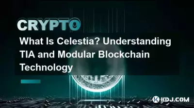 Qu’est-ce que Celestia ? Comprendre TIA et la technologie Blockchain modulaire Qu’est-ce que Celestia ? Comprendre TIA et la technologie Blockchain modulaire