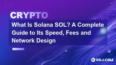 Was ist Solana SOL? Ein vollständiger Leitfaden zu Geschwindigkeit, Gebühren und Netzwerkdesign Was ist Solana SOL? Ein vollständiger Leitfaden zu Geschwindigkeit, Gebühren und Netzwerkdesign