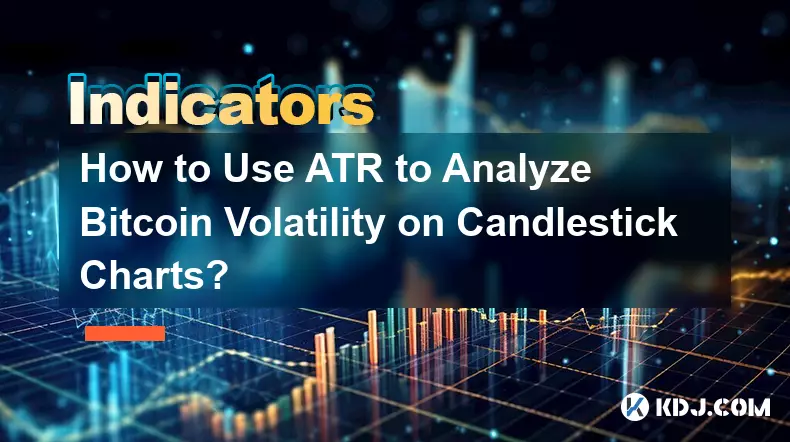 How to Use ATR to Analyze Bitcoin Volatility on Candlestick Charts?