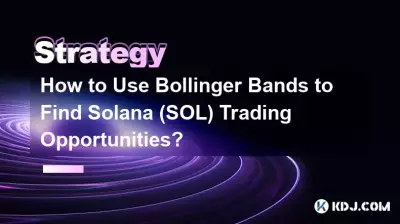 How to Use Bollinger Bands to Find Solana (SOL) Trading Opportunities?