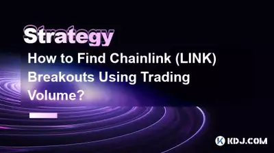 Wie finde ich Chainlink (LINK)-Ausbrüche anhand des Handelsvolumens? Wie finde ich Chainlink (LINK)-Ausbrüche anhand des Handelsvolumens?