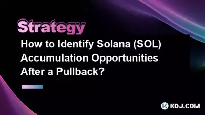 Wie erkennt man Möglichkeiten zur Akkumulation von Solana (SOL) nach einem Pullback? Wie erkennt man Möglichkeiten zur Akkumulation von Solana (SOL) nach einem Pullback?