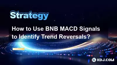 如何使用BNB MACD訊號來識別趨勢反轉? 如何使用BNB MACD訊號來識別趨勢反轉?