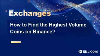 Wie finde ich die Coins mit dem höchsten Volumen auf Binance? Wie finde ich die Coins mit dem höchsten Volumen auf Binance?