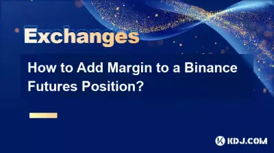 Wie füge ich einer Binance-Futures-Position eine Marge hinzu? Wie füge ich einer Binance-Futures-Position eine Marge hinzu?