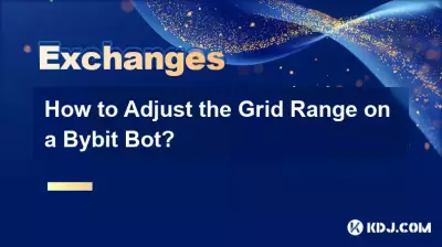 Bybit Bot의 그리드 범위를 조정하는 방법은 무엇입니까? Bybit Bot의 그리드 범위를 조정하는 방법은 무엇입니까?