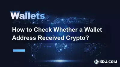 How to Check Whether a Wallet Address Received Crypto? How to Check Whether a Wallet Address Received Crypto?