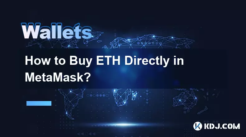 How to Buy ETH Directly in MetaMask?