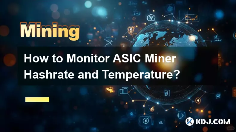 Wie überwacht man die Hashrate und Temperatur des ASIC-Miners?