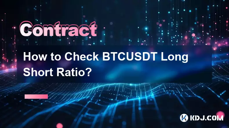 How to Check BTCUSDT Long Short Ratio?