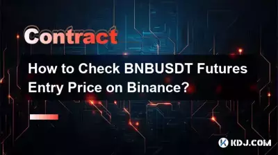 Comment vérifier le prix d’entrée des contrats à terme BNBUSDT sur Binance ? Comment vérifier le prix d’entrée des contrats à terme BNBUSDT sur Binance ?