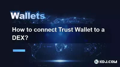 How to connect Trust Wallet to a DEX? How to connect Trust Wallet to a DEX?