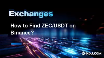 Wie finde ich ZEC/USDT auf Binance? Wie finde ich ZEC/USDT auf Binance?