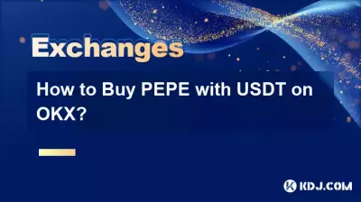 Comment acheter du PEPE avec USDT sur OKX ? Comment acheter du PEPE avec USDT sur OKX ?