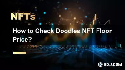 如何查看Doodles NFT底价? 如何查看Doodles NFT底价?