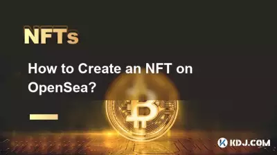 如何在 OpenSea 上创建 NFT? 如何在 OpenSea 上创建 NFT?