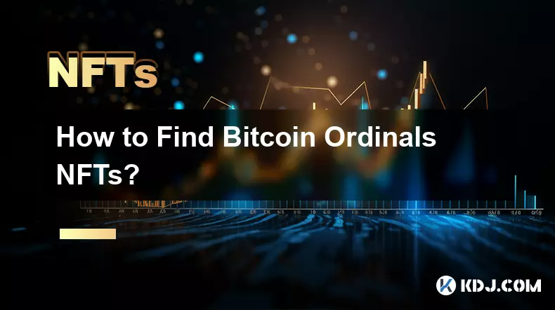 How to Find Bitcoin Ordinals NFTs?