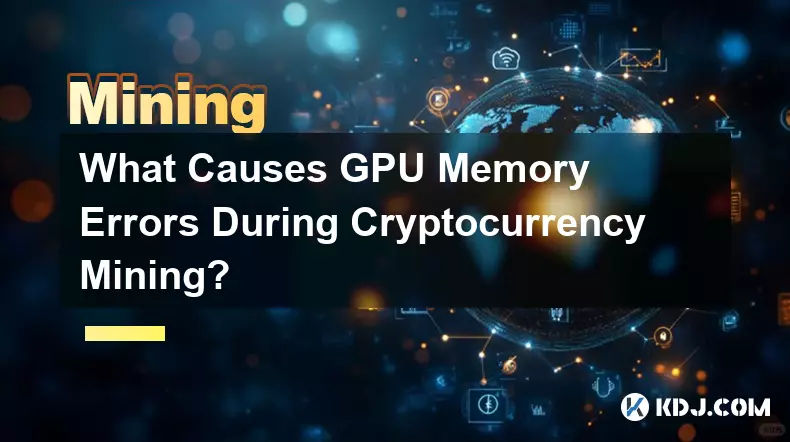 암호화폐 채굴 중 GPU 메모리 오류의 원인은 무엇입니까?