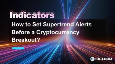 How to Set Supertrend Alerts Before a Cryptocurrency Breakout? How to Set Supertrend Alerts Before a Cryptocurrency Breakout?